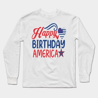 4th of July, Independence Day ,America S,USA Flag, Happy birthday america Long Sleeve T-Shirt